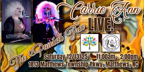 Carrie Ann Live! - The Painted Tree Matthews 12\/13\/25