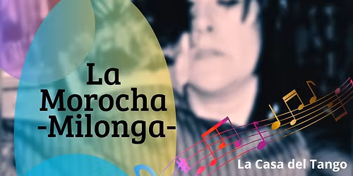 La Morocha, Milonga 