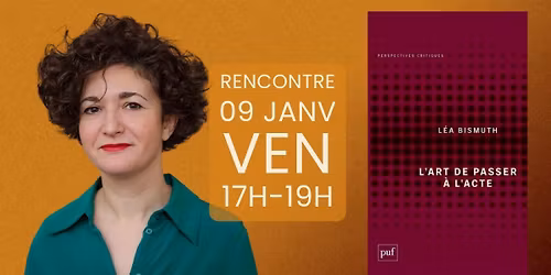 Rencontre-D\u00e9dicace \u00b7 L\u00e9a Bismuth \u00b7 L'art de passer \u00e0 l'acte