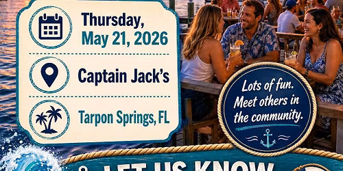 \ud83c\udf89 Palm Harbor, Dunedin & Tarpon Springs Community Chat:  Group Night at Captain Jacks! \ud83c\udf89