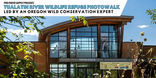 Tualatin River Wildlife Refuge Photowalk