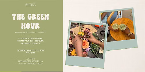 The Green Hour, A Matcha and Floral Experience