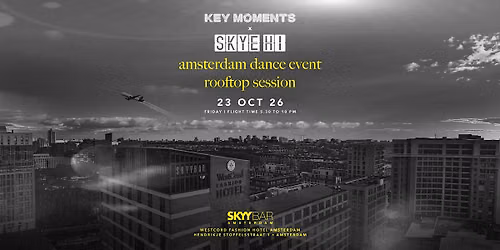 KEY MOMENTS  x Skye HI - ADE Rooftop Edition