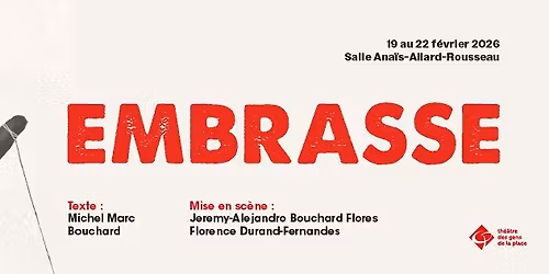 Embrasse (Vendredi 20 f\u00e9vrier 19h30)