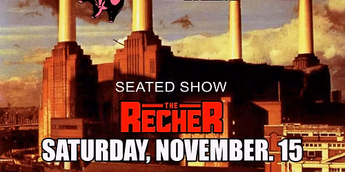 Several Species: The PINK FLOYD Experience at The Recher! - Seated Show