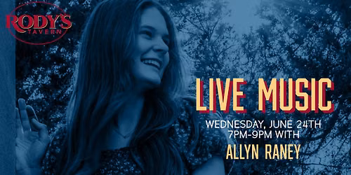 Live Music by Allyn Raney at Rody's!