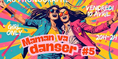 \ud83d\udc83 SOIREE MAMAN VA DANSER #5 \ud83d\udc83\n