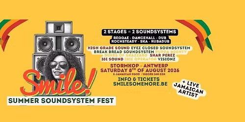 Smile! Summer Soundsystem Fest @ Stormkop Antwerp