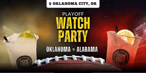 Oklahoma Vs. Alabama Watch Party @ Truck Yard Oklahoma City