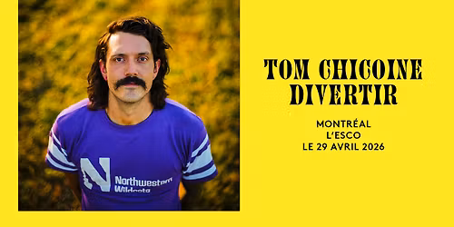Tom Chicoine pr\u00e9sente DIVERTIR \u00e0 l'Esco!