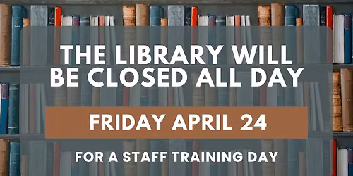 Library Closed - Staff Training Day