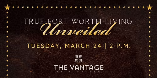 True Fort Worth Living Unveiled