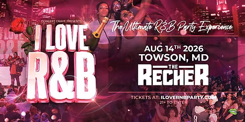 I LOVE R&B PARTY - Towson, MD