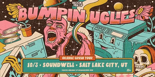 Bumpin Uglies \u2014 Orange Crush Tour at Soundwell