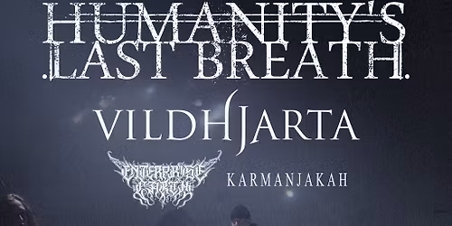 HUMANITY'S LAST BREATH- The Bread Shed, Manchester