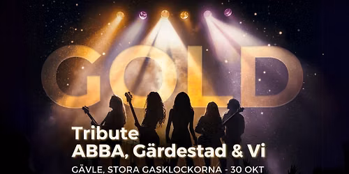 GOLD - Tribute ABBA, G\u00e4rdestad & Vi