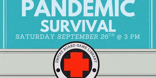 Pandemic Survival Event @ Empire