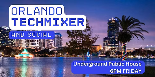 Orlando Tech Mixer and Social (Tech \/ AI \/ Data \/ IT) \u2728