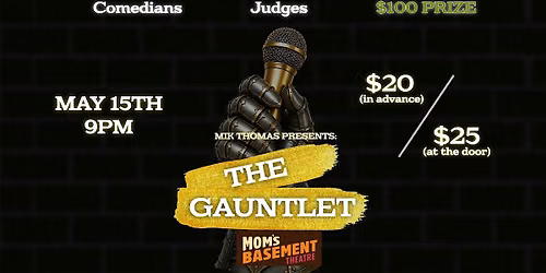 Mik Thomas Presents: THE GAUNTLET