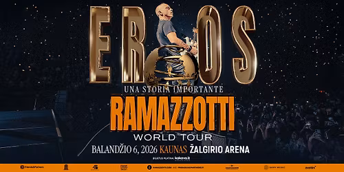 Eros Ramazzotti - UNA STORIA IMPORTANTE Tour | Kaunas