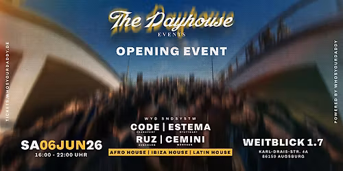 DAYHOUSE OPENING  by THE PENTHOUSE @ WEITBLICK 1.7