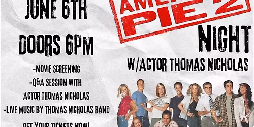 American Pie 2 Night. W\/ Thomas Ian Nicholas 