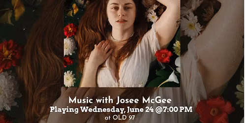 Music with Josee McGee @ Old 97