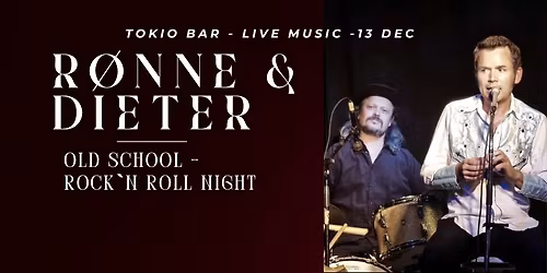 R\u00f8nne & Dieter live - Rock N`roll Night - Tokio Bar Aarhus