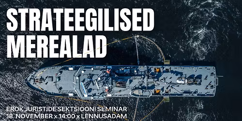 EROK juristide sektsiooni seminar "Strateegilised merealad"
