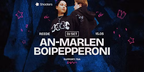 An-Marlen & boipepperoni I 15.05 I Shooters