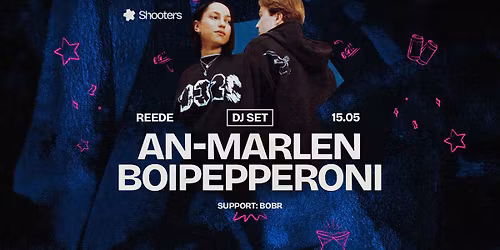 An-Marlen & boipepperoni I 15.05 I Shooters