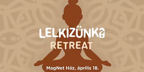 Lelkiz\u00fcnk? Retreat