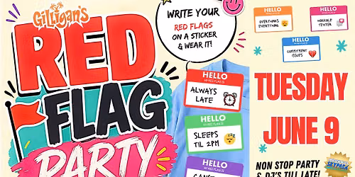 GILLIGAN\u2019S RED FLAG PARTY!