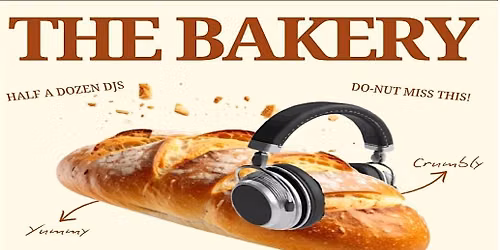 The Bakery - 10th Oct