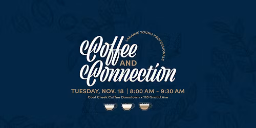 Coffee & Connection: A Networking Event for Professionals 21-40