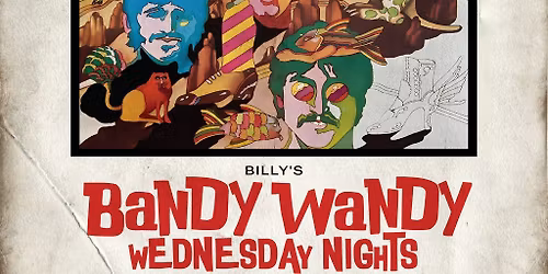 BILLY'S BANDY WANDY - Wednesday Nights