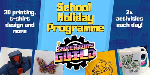School Holidays: Inventors Guild