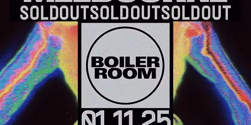 SOLD OUT: Boiler Room Melbourne (Naarm) 2025