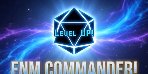 Level Up's FNM Commander!