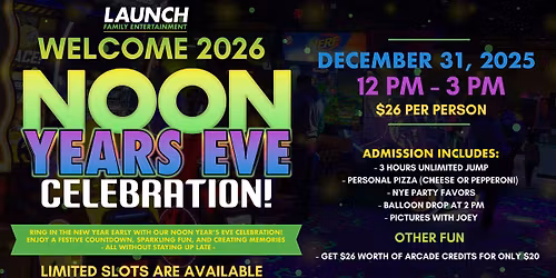 \ud83c\udf89 WELCOME 2026 \u2014 NOON YEAR\u2019S EVE AT LAUNCH GURNEE! \ud83c\udf89