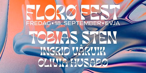 FLOR\u00d8 FEST MED TOBIAS STEN \/\/ EVJA FLOR\u00d8