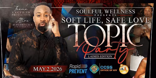 SOFT LIFE, SAFE LOVE TOPIC PARTY