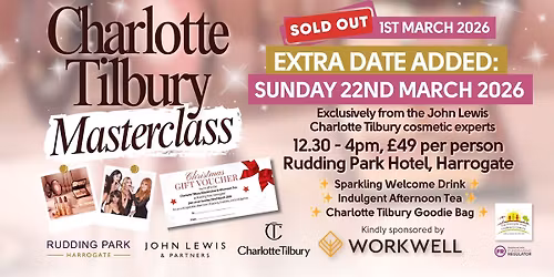 Charlotte Tilbury Masterclass & Afternoon Tea - 22nd March