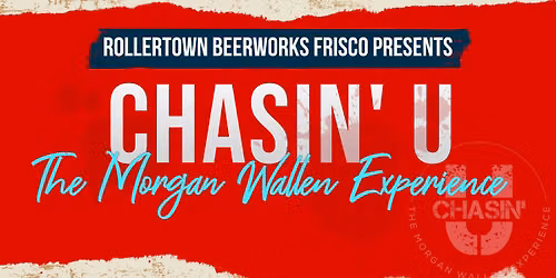 Chasin' U - The Morgan Wallen Experience @ Rollertown Beerworks