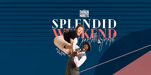 Splendid Weekend with Charlotte & Joseph