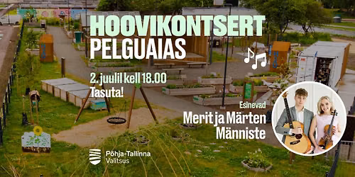 P\u00f5hja-Tallinna hoovikontsert: Merit ja M\u00e4rten M\u00e4nniste