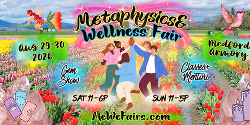 Metaphysics & Wellness MeWe Fair + Gem Show in Medford