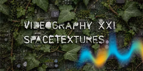 Videography XXI: Space Textures