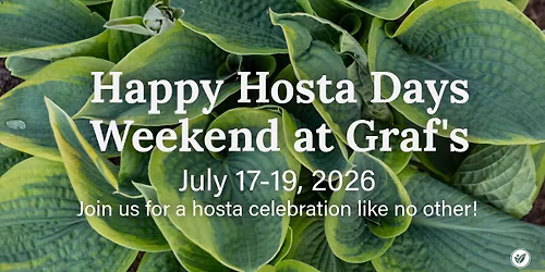 Happy Hosta Days Weekend at Graf's Garden Shop