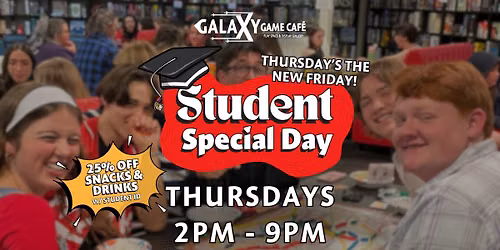 Student Special Day | 25% OFF SNACKS & DRINKS